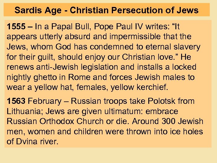 Sardis Age - Christian Persecution of Jews 1555 – In a Papal Bull, Pope