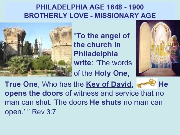 PHILADELPHIA AGE 1648 - 1900 BROTHERLY LOVE - MISSIONARY AGE “To the angel of