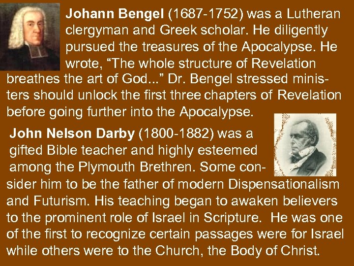 Johann Bengel (1687 -1752) was a Lutheran clergyman and Greek scholar. He diligently pursued