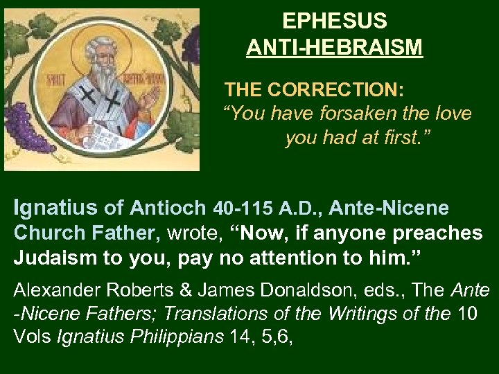 EPHESUS ANTI-HEBRAISM THE CORRECTION: “You have forsaken the love you had at first. ”