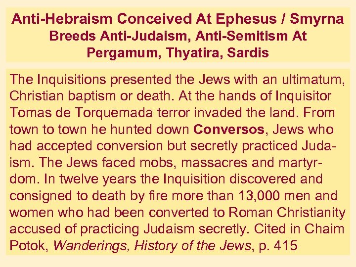 Anti-Hebraism Conceived At Ephesus / Smyrna Breeds Anti-Judaism, Anti-Semitism At Pergamum, Thyatira, Sardis The