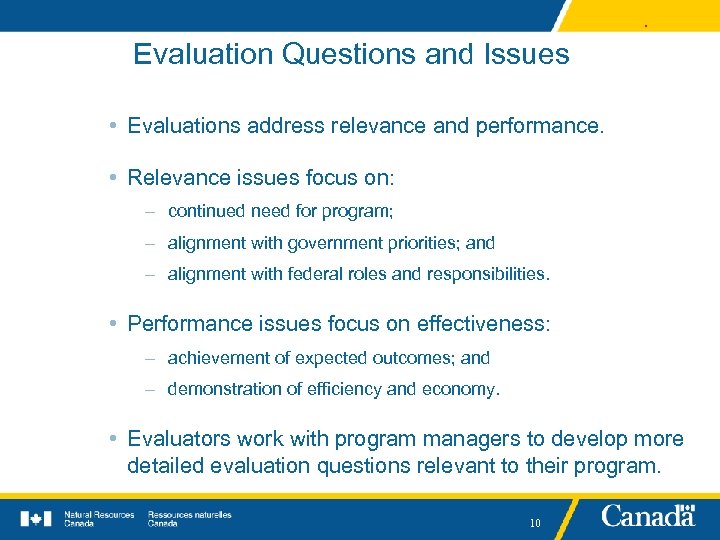 . Evaluation Questions and Issues • Evaluations address relevance and performance. • Relevance issues