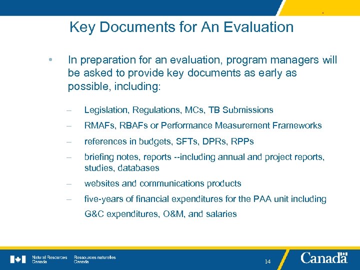 . Key Documents for An Evaluation • In preparation for an evaluation, program managers