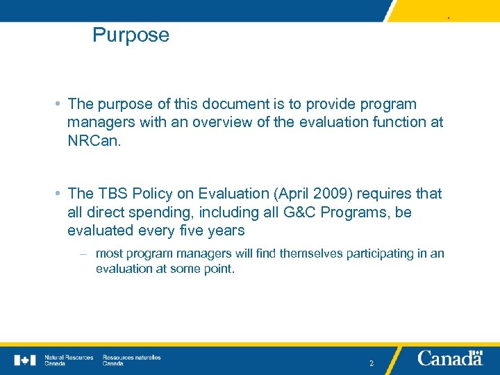 . Purpose • The purpose of this document is to provide program managers with