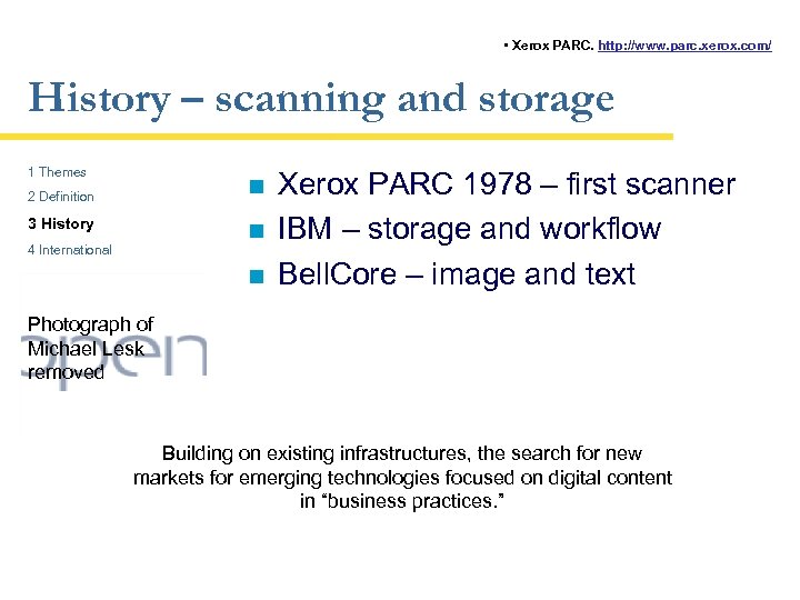  • Xerox PARC. http: //www. parc. xerox. com/ History – scanning and storage