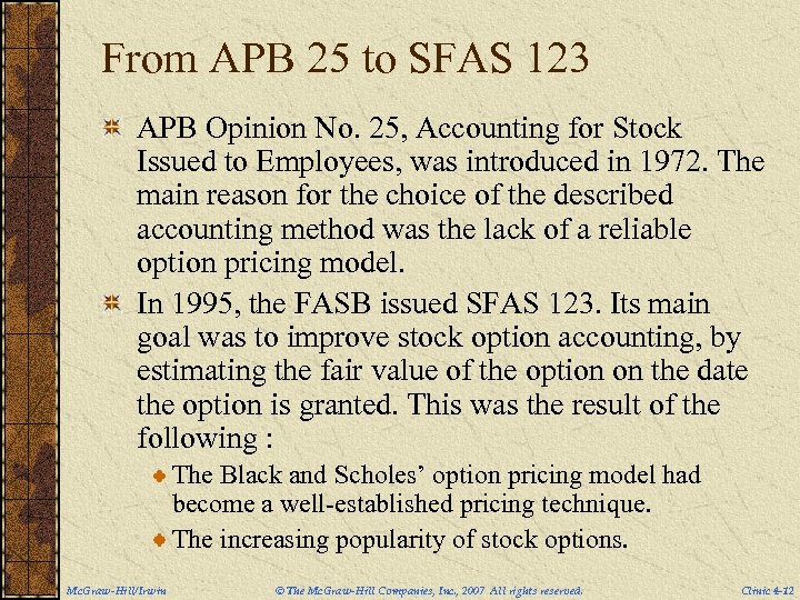 From APB 25 to SFAS 123 APB Opinion No. 25, Accounting for Stock Issued