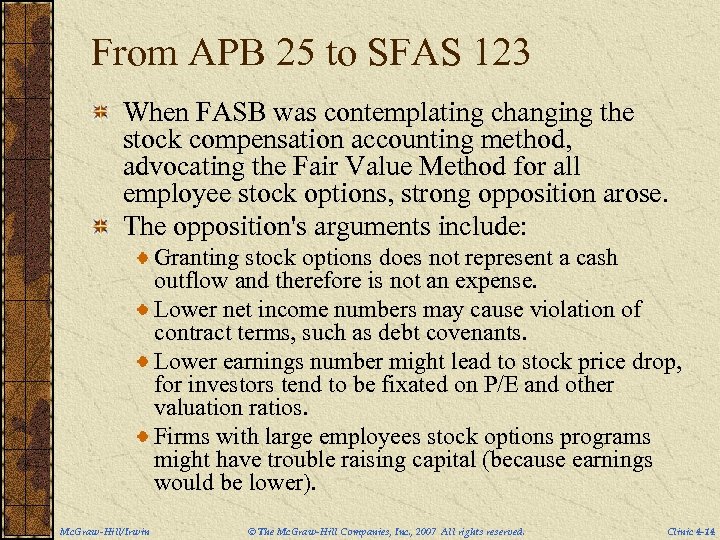From APB 25 to SFAS 123 When FASB was contemplating changing the stock compensation