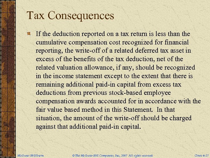 Tax Consequences If the deduction reported on a tax return is less than the
