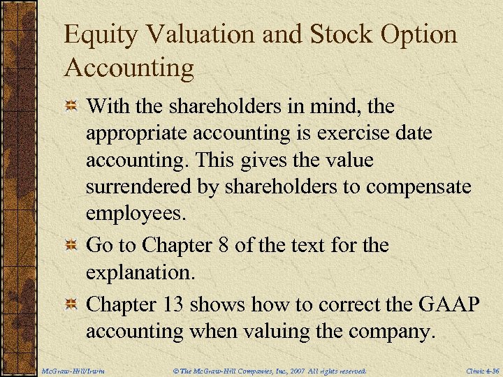 Equity Valuation and Stock Option Accounting With the shareholders in mind, the appropriate accounting