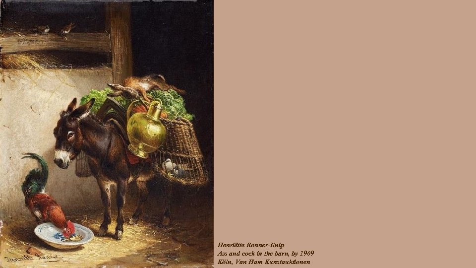 Henriëtte Ronner-Knip Ass and cock in the barn, by 1909 Köln, Van Ham Kunstauktionen