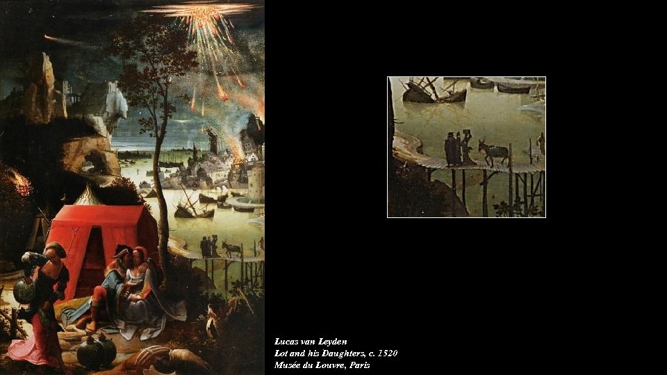 Lucas van Leyden Lot and his Daughters, c. 1520 Musée du Louvre, Paris 