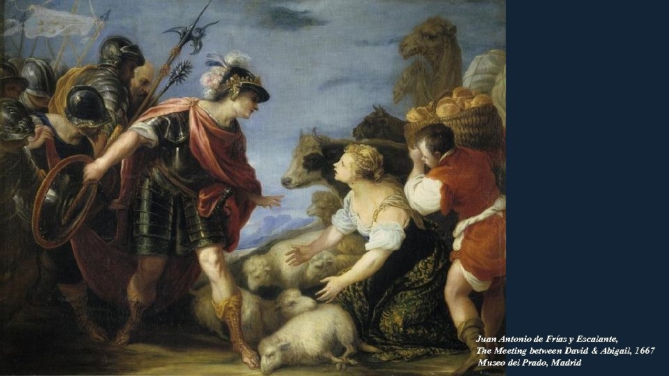 Juan Antonio de Frías y Escalante, The Meeting between David & Abigail, 1667 Museo