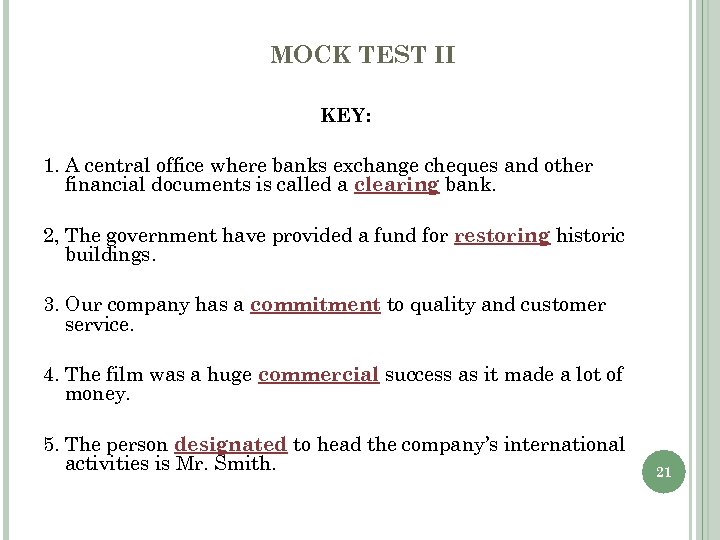 MOCK TEST II KEY: 1. A central office where banks exchange cheques and other