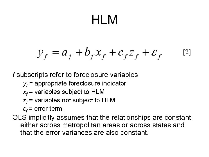 HLM [2] f subscripts refer to foreclosure variables yf = appropriate foreclosure indicator xf