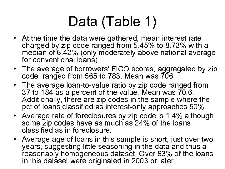 Data (Table 1) • At the time the data were gathered, mean interest rate