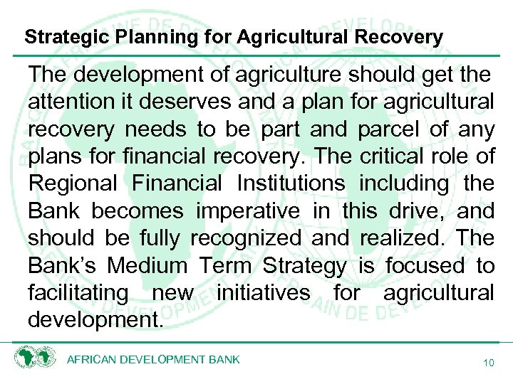 Strategic Planning for Agricultural Recovery The development of agriculture should get the attention it