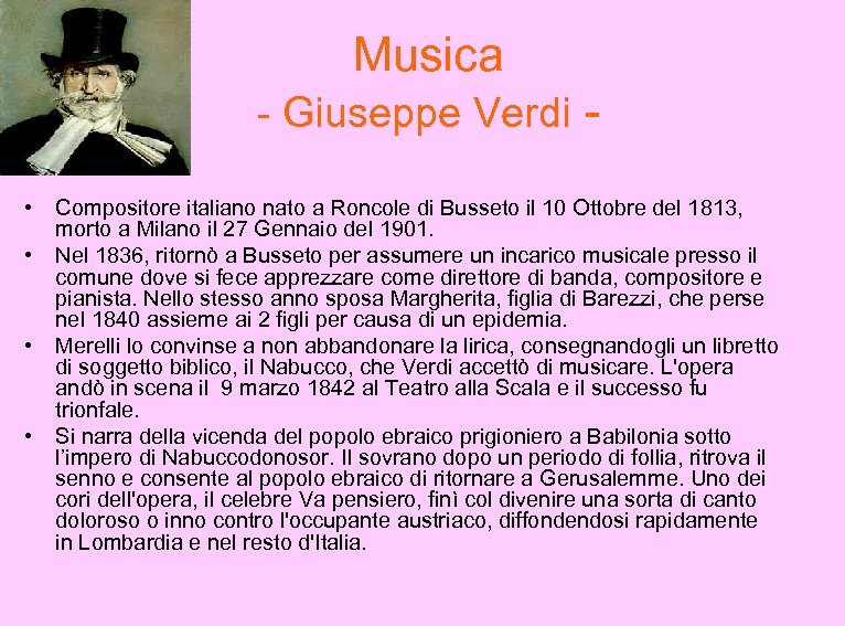 Musica - Giuseppe Verdi • • Compositore italiano nato a Roncole di Busseto il