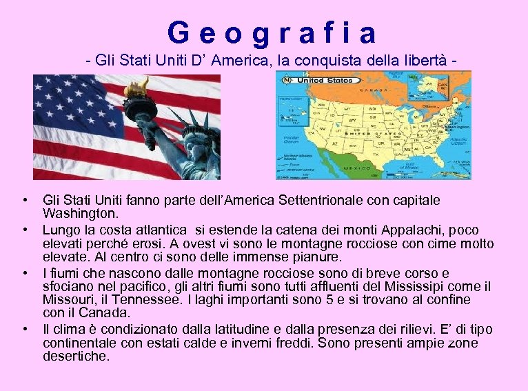 Geografia - Gli Stati Uniti D’ America, la conquista della libertà - • •