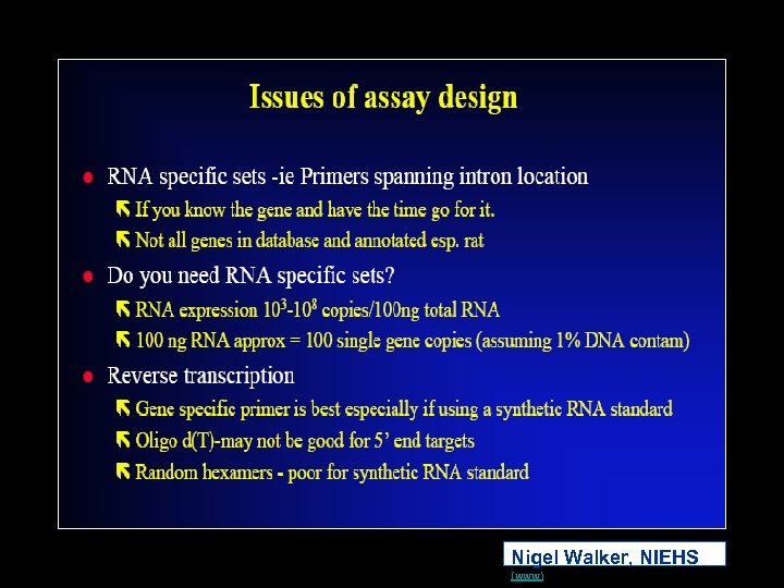 Nigel Walker, NIEHS (www) 