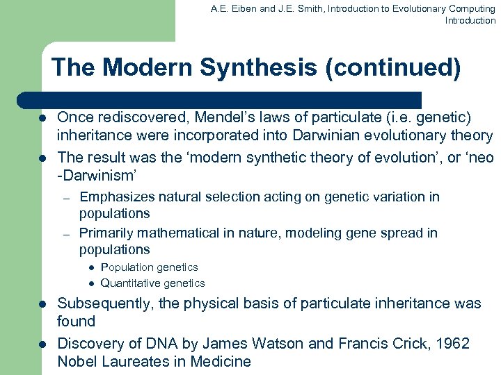 A. E. Eiben and J. E. Smith, Introduction to Evolutionary Computing Introduction The Modern