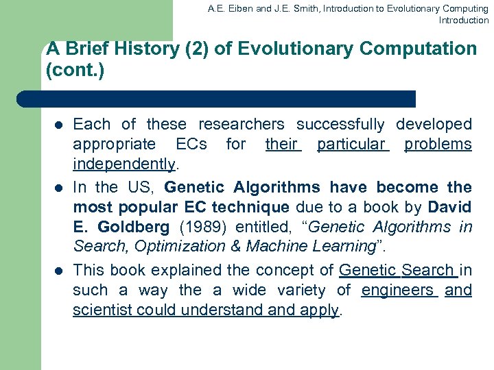 A. E. Eiben and J. E. Smith, Introduction to Evolutionary Computing Introduction A Brief