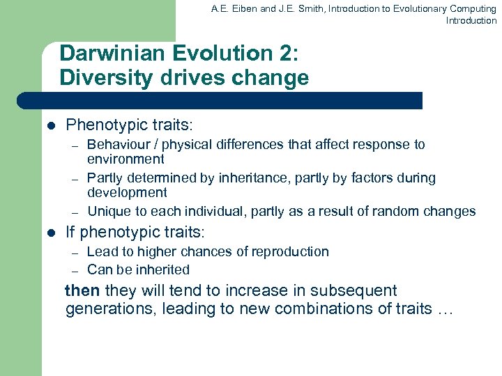 A. E. Eiben and J. E. Smith, Introduction to Evolutionary Computing Introduction Darwinian Evolution