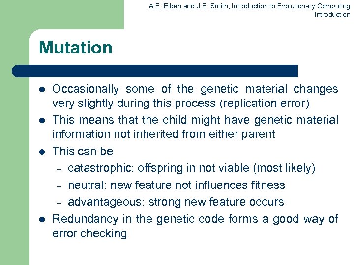 A. E. Eiben and J. E. Smith, Introduction to Evolutionary Computing Introduction Mutation l