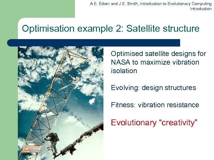 A. E. Eiben and J. E. Smith, Introduction to Evolutionary Computing Introduction Optimisation example