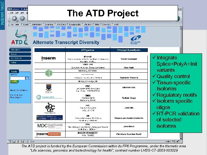INSERM TAGC The ATD Project ü Integrate Splice+Poly. A+Init variants ü Quality control ü