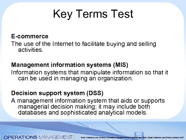 Key Terms Test E-commerce The use of the Internet to facilitate buying and selling