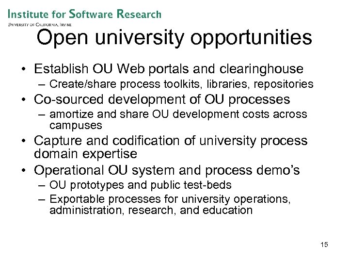 Open university opportunities • Establish OU Web portals and clearinghouse – Create/share process toolkits,
