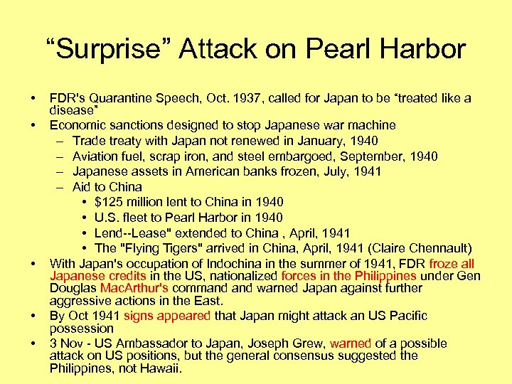 “Surprise” Attack on Pearl Harbor • • • FDR's Quarantine Speech, Oct. 1937, called