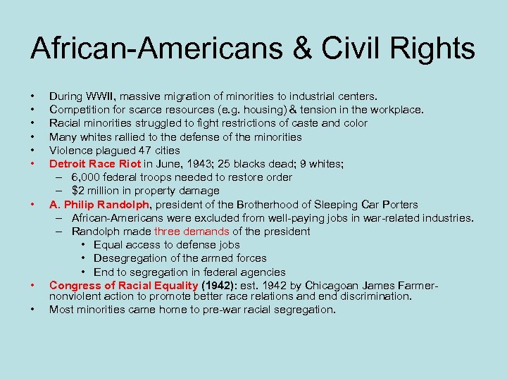 African-Americans & Civil Rights • • • During WWII, massive migration of minorities to