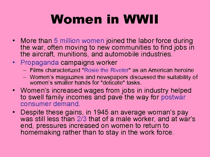Women in WWII • More than 5 million women joined the labor force during