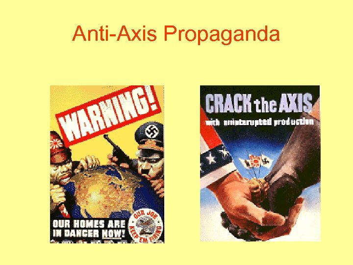 Anti-Axis Propaganda 