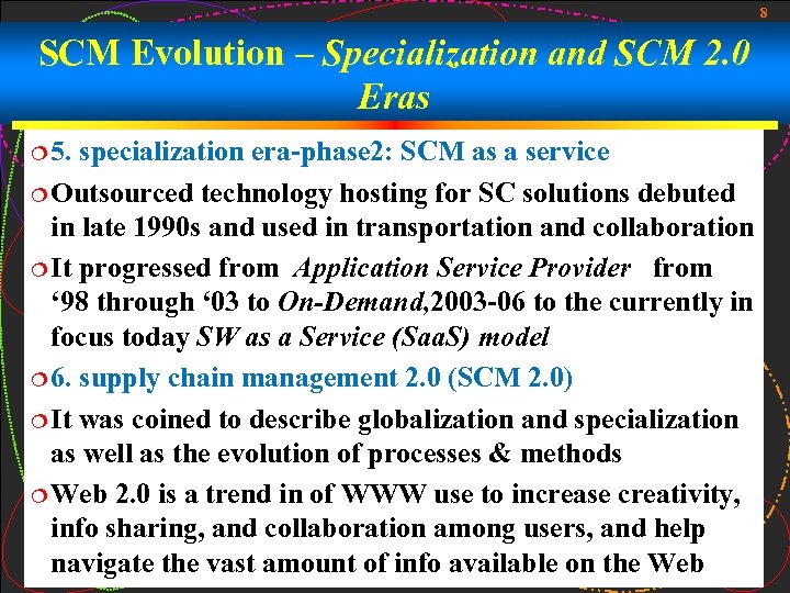 8 SCM Evolution – Specialization and SCM 2. 0 Eras ¦ 5. specialization era-phase