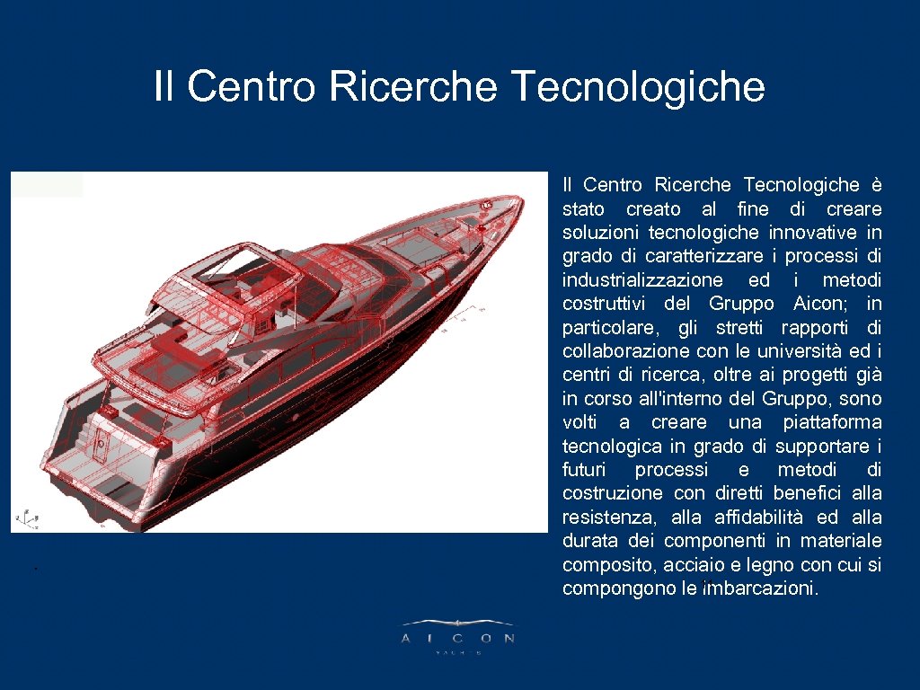 PARLA L’AD Il Centro Ricerche Tecnologiche è stato creato al fine di creare soluzioni