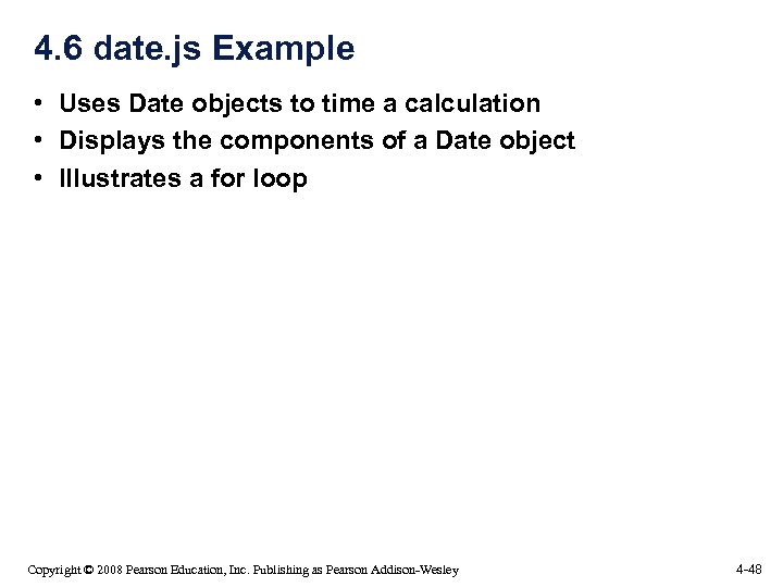 4. 6 date. js Example • Uses Date objects to time a calculation •