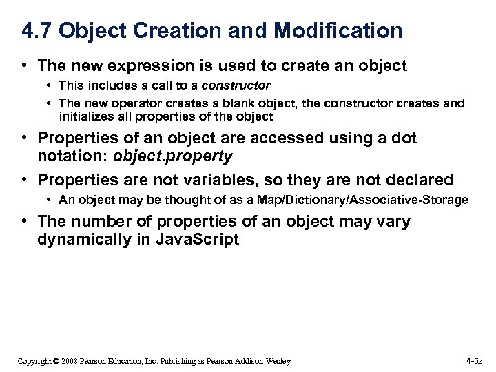 4. 7 Object Creation and Modification • The new expression is used to create