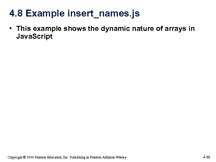 4. 8 Example insert_names. js • This example shows the dynamic nature of arrays