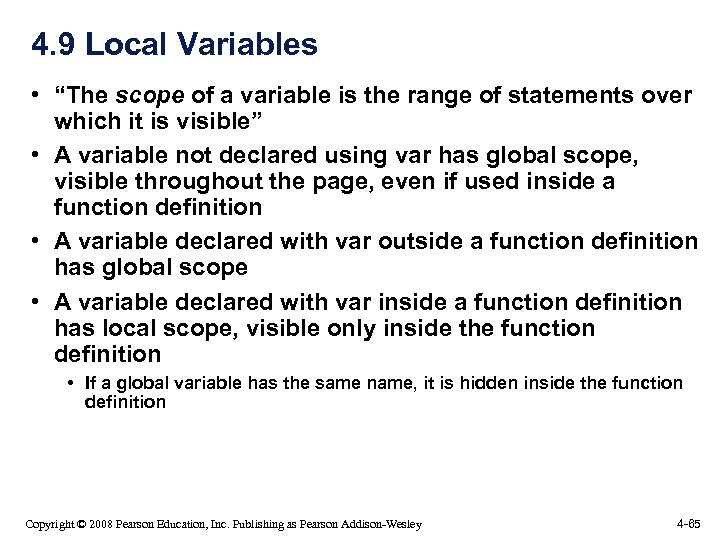 4. 9 Local Variables • “The scope of a variable is the range of