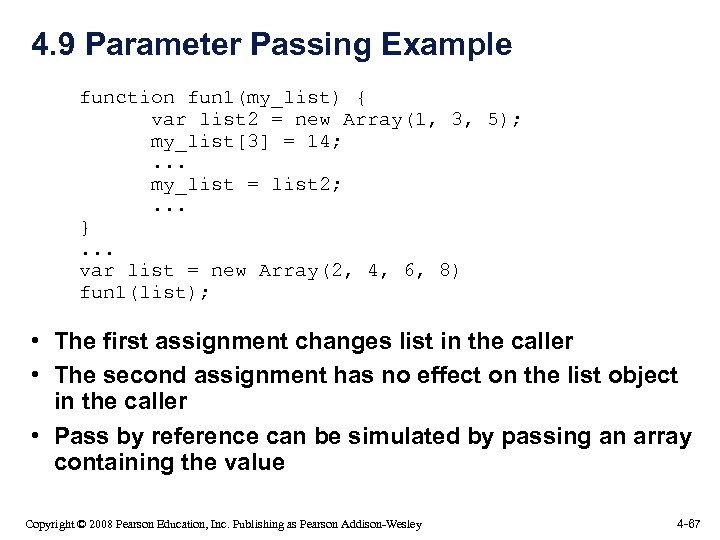 4. 9 Parameter Passing Example function fun 1(my_list) { var list 2 = new