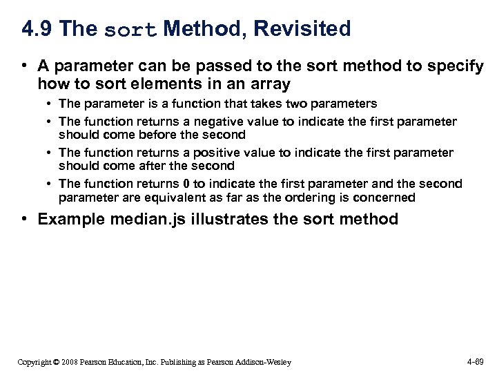 4. 9 The sort Method, Revisited • A parameter can be passed to the