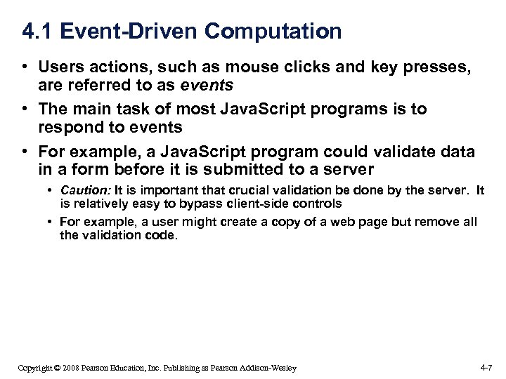 4. 1 Event-Driven Computation • Users actions, such as mouse clicks and key presses,