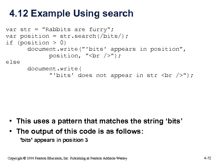 4. 12 Example Using search var str = "Rabbits are furry"; var position =