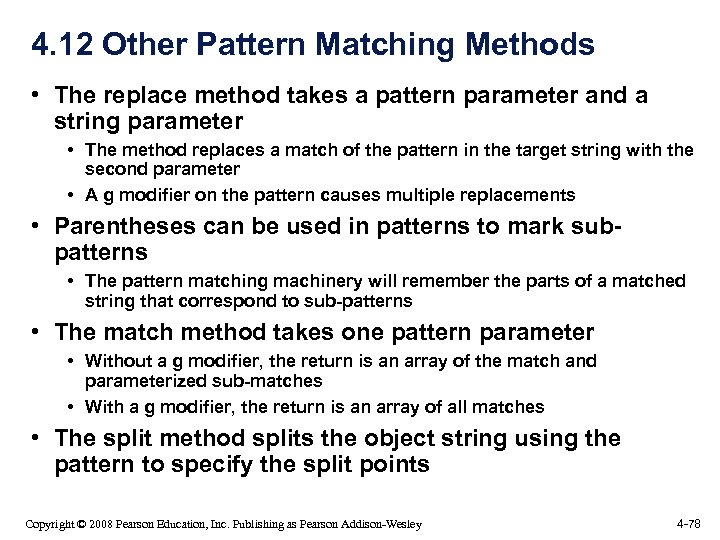 4. 12 Other Pattern Matching Methods • The replace method takes a pattern parameter