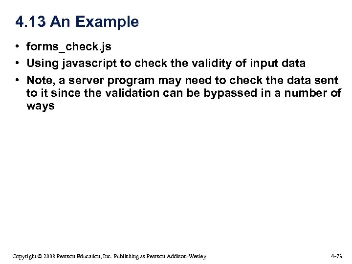 4. 13 An Example • forms_check. js • Using javascript to check the validity