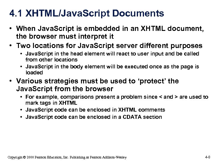 4. 1 XHTML/Java. Script Documents • When Java. Script is embedded in an XHTML