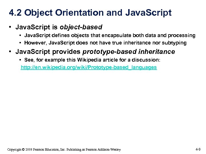 4. 2 Object Orientation and Java. Script • Java. Script is object-based • Java.