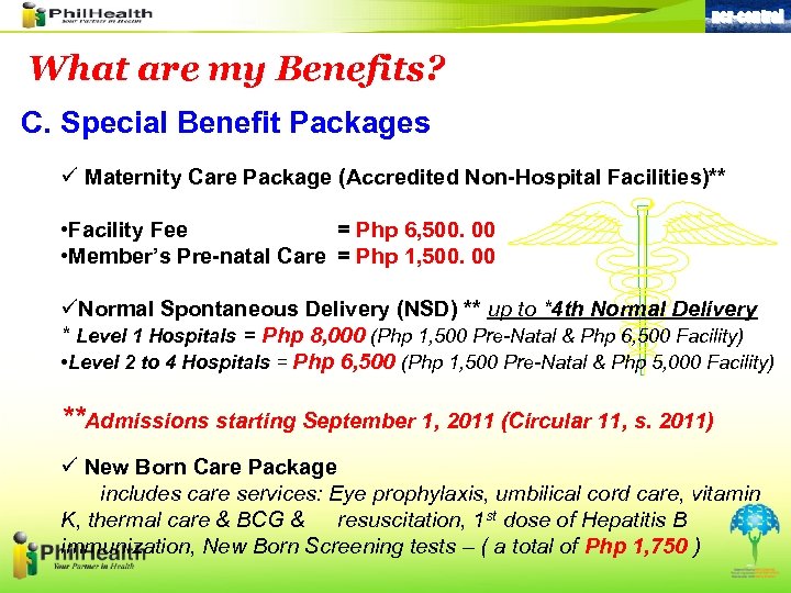 ncr-central What are my Benefits? C. Special Benefit Packages ü Maternity Care Package (Accredited